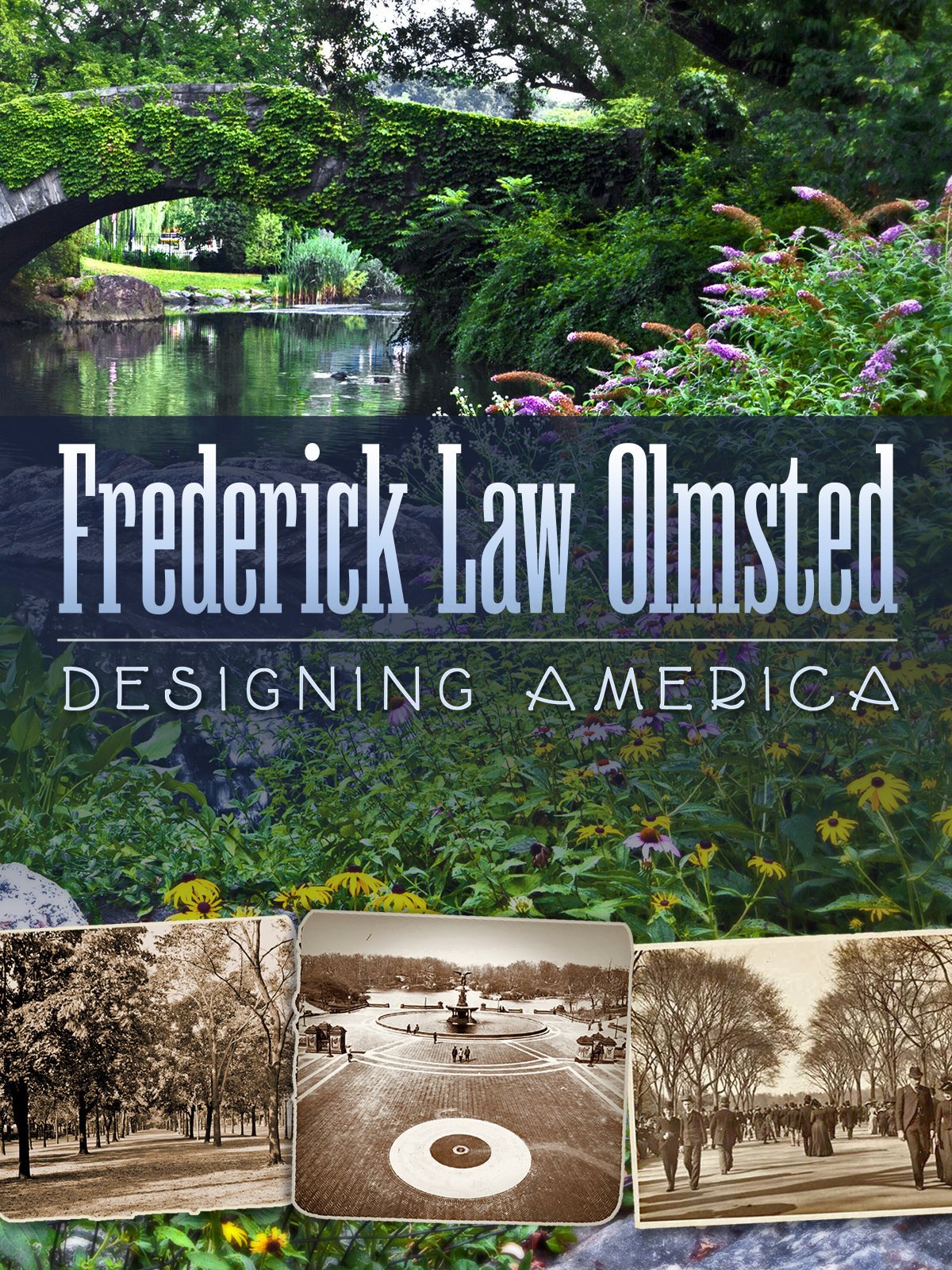 Frederick Law Olmstead: Designing America movie poster