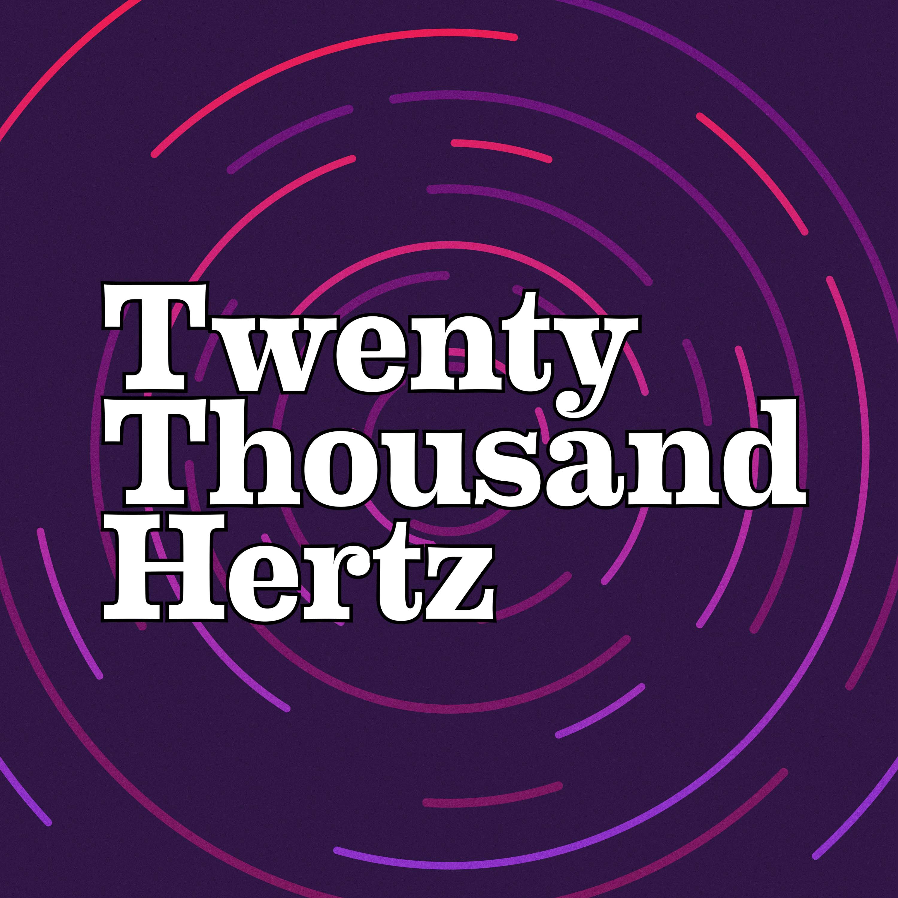 Twenty Thousand Hertz podcast